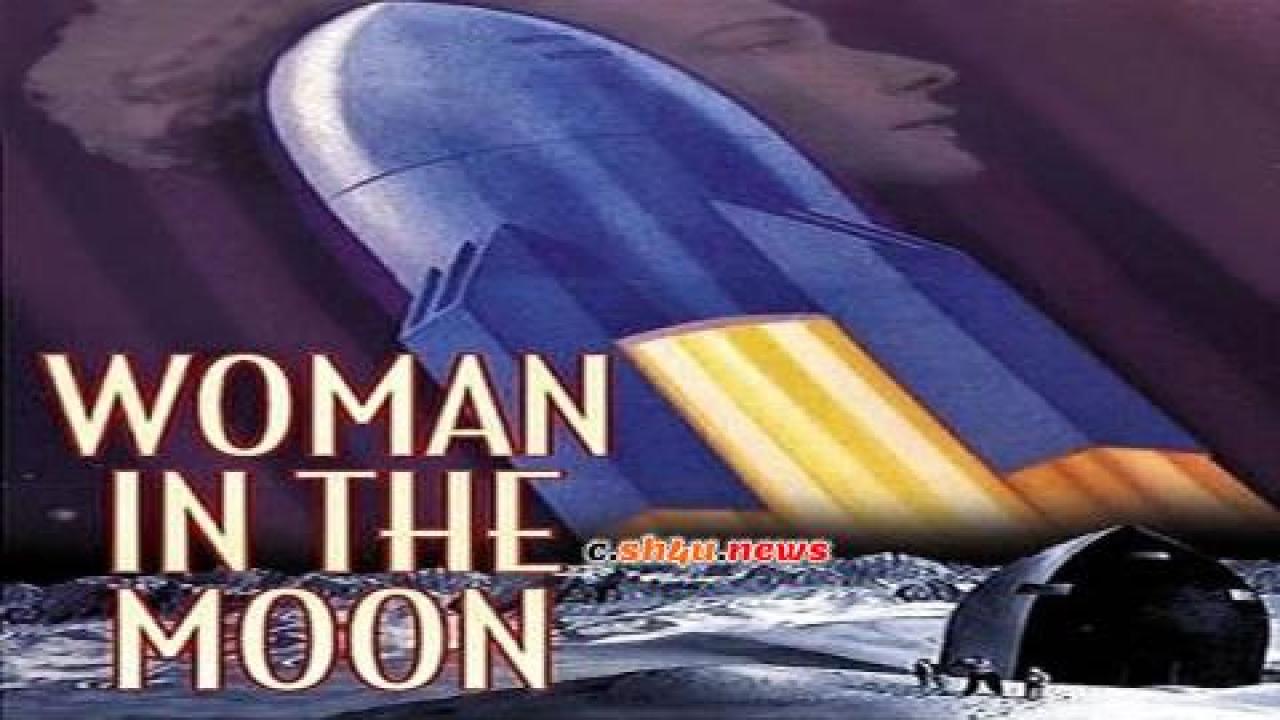 فيلم Woman in the Moon 1929 مترجم - HD