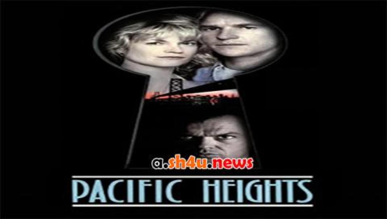 فيلم Pacific Heights 1990 مترجم - HD