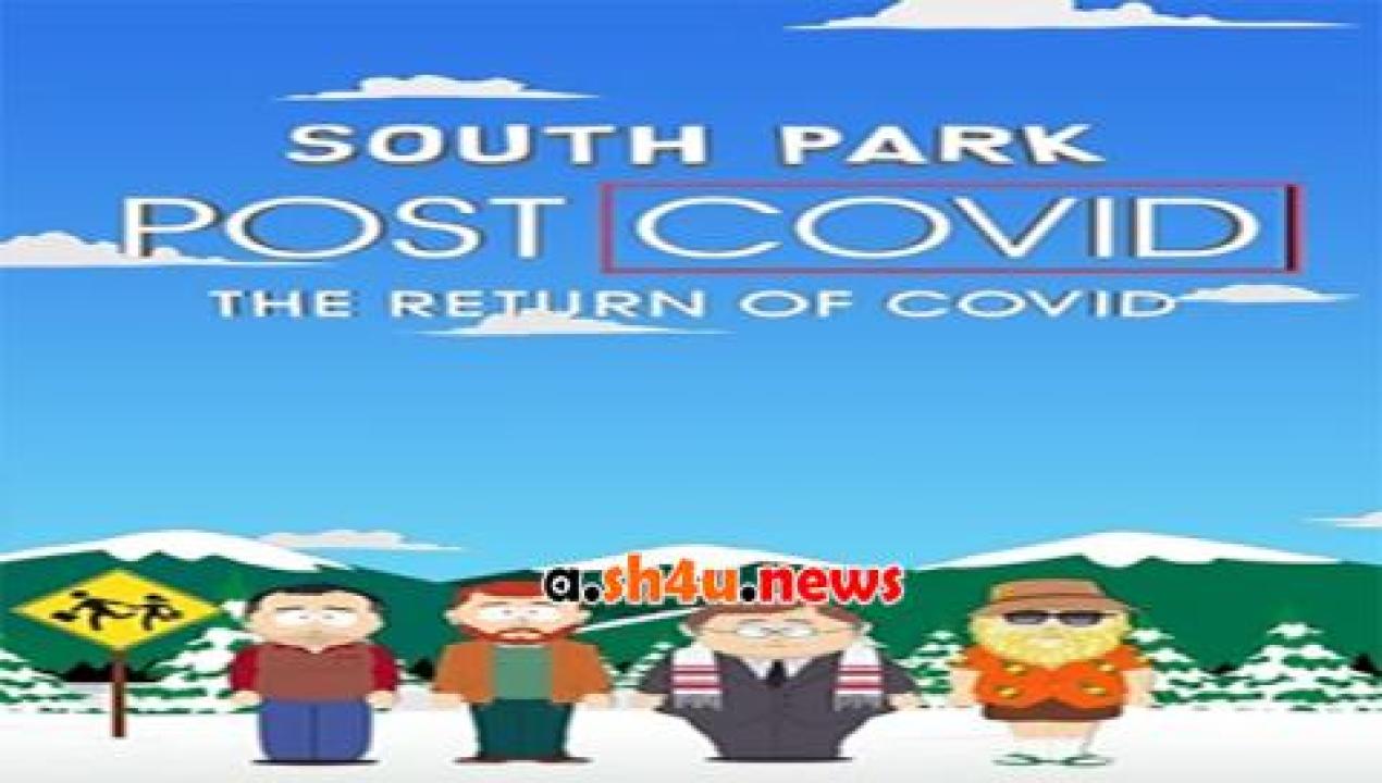 فيلم South Park Post Covid The Return of Covid 2021 مترجم - HD