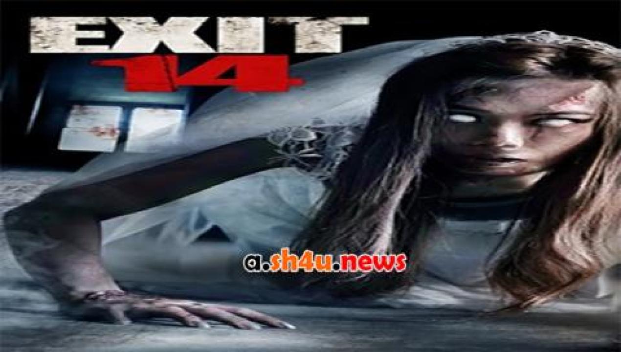 فيلم Exit 14 2016 مترجم - HD