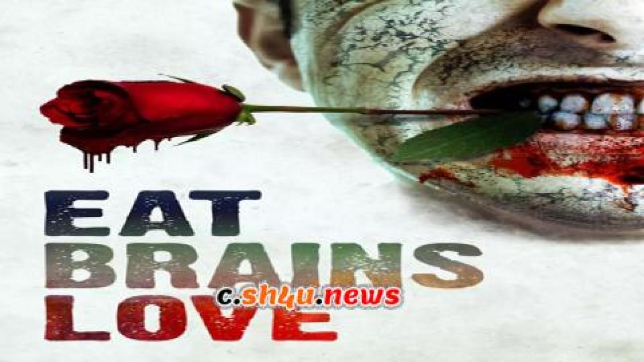 فيلم Eat Brains Love 2019 مترجم - HD