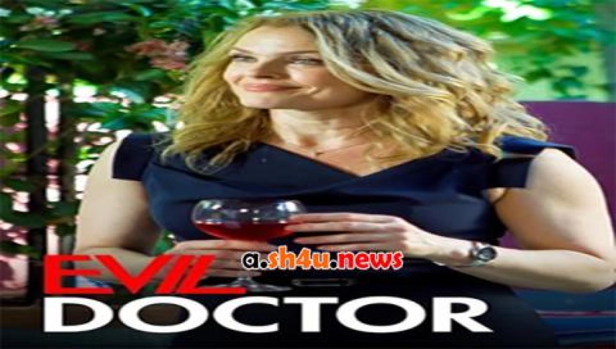 فيلم Evil Doctor 2018 مترجم - HD