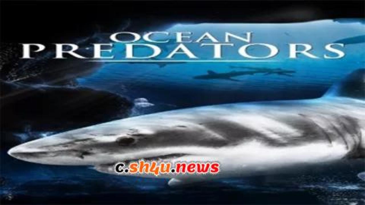 فيلم Ocean Predators 2013 مترجم - HD