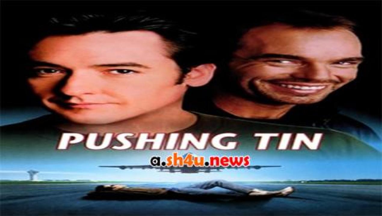 فيلم Pushing Tin 1999 مترجم - HD