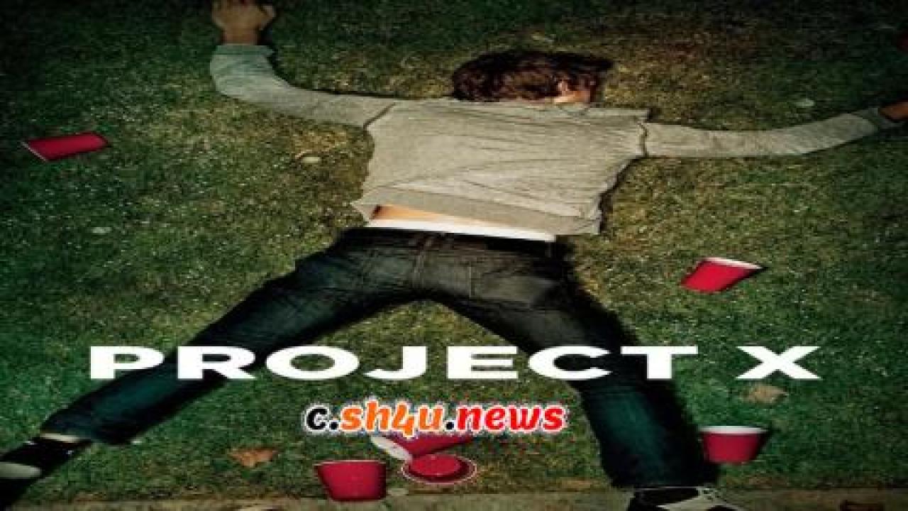 فيلم Project X 2012 مترجم - HD