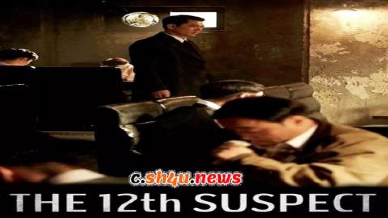 فيلم The 12th Suspect 2019 مترجم - HD