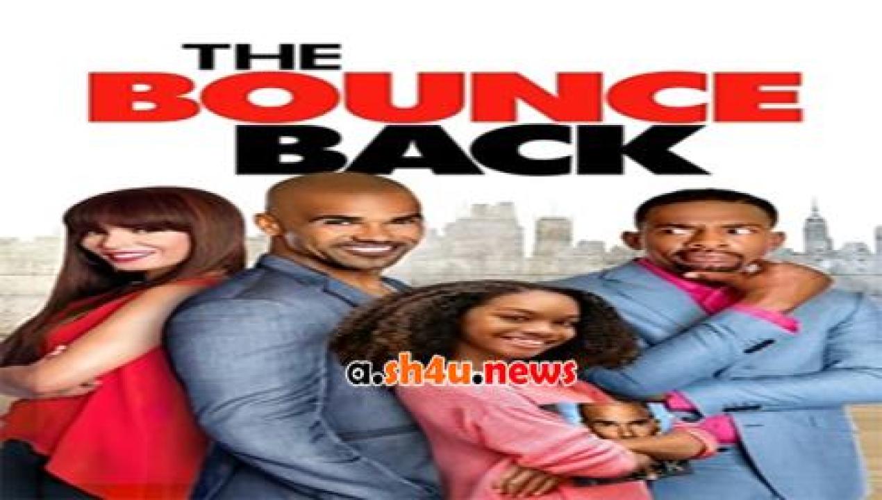 فيلم The Bounce Back 2016 مترجم - HD