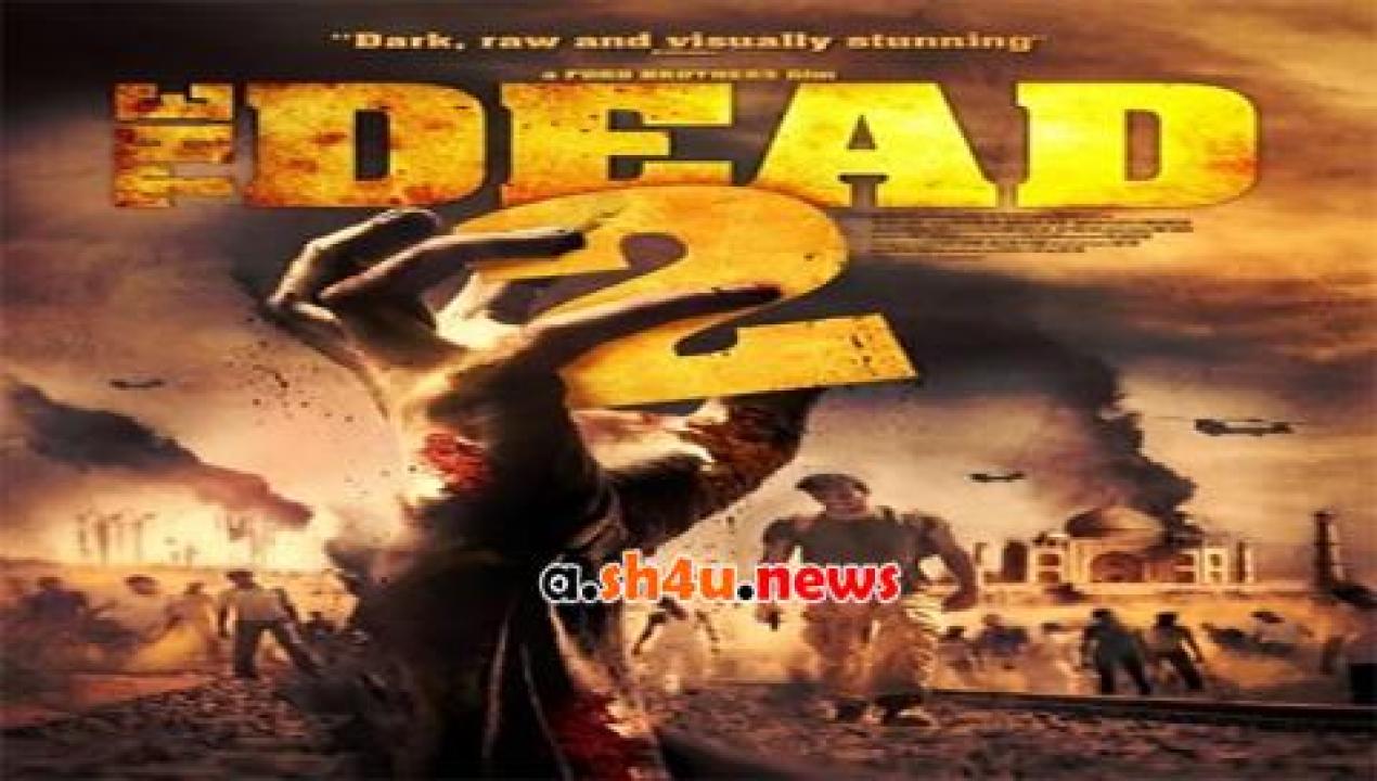 فيلم The Dead 2 India 2013 مترجم - HD