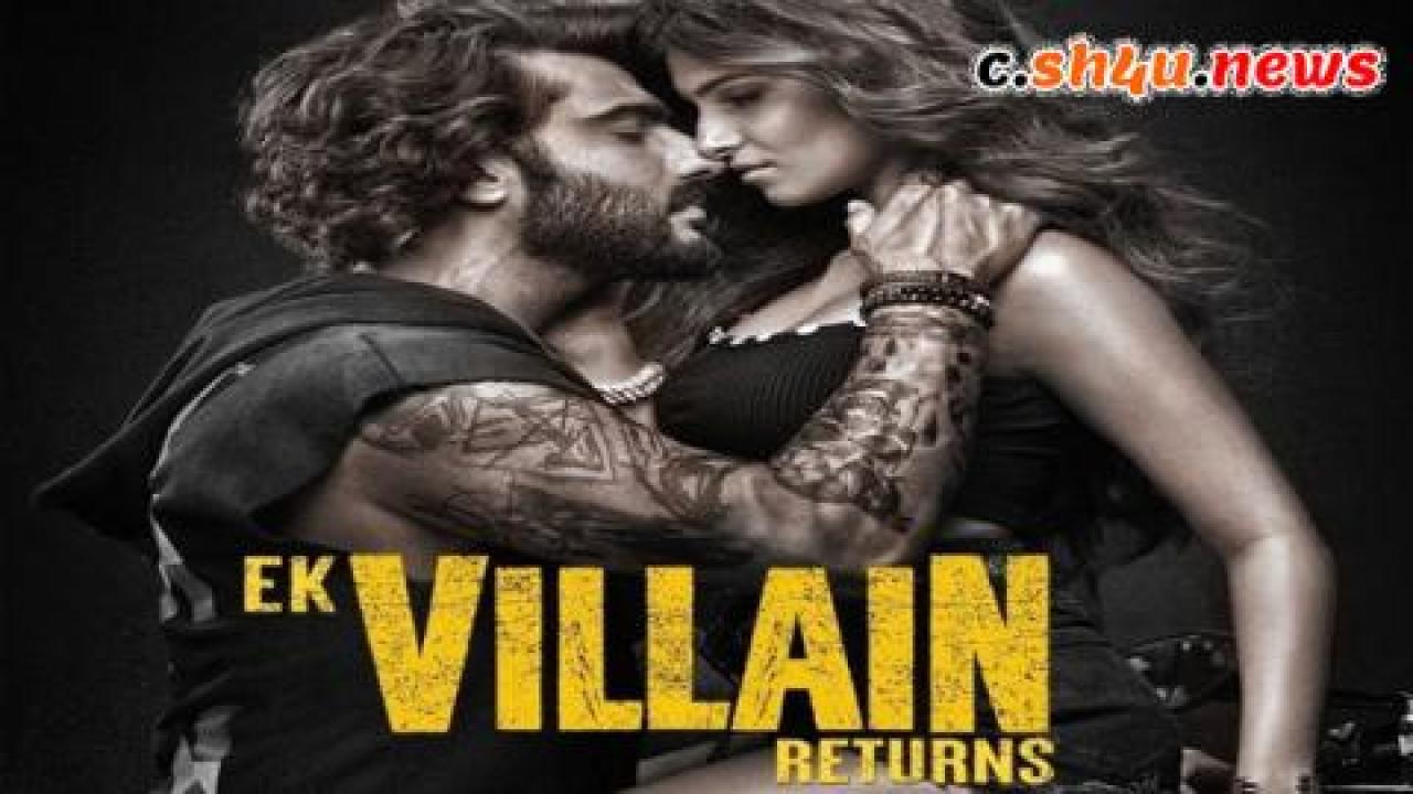 فيلم Ek Villain Returns 2022 مترجم - HD