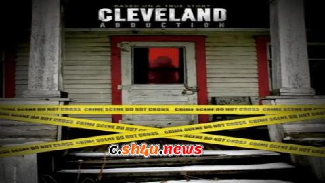 فيلم Cleveland Abduction 2015 مترجم - HD