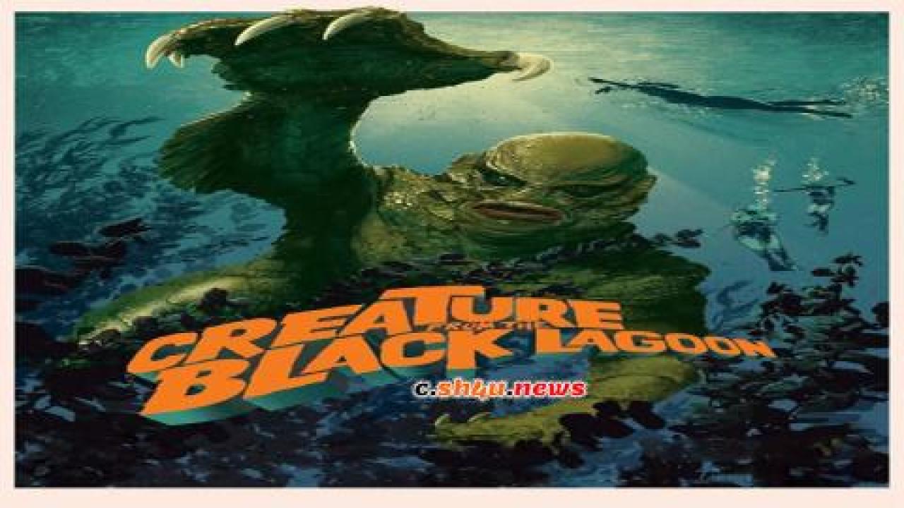 فيلم Creature from the Black Lagoon 1954 مترجم - HD