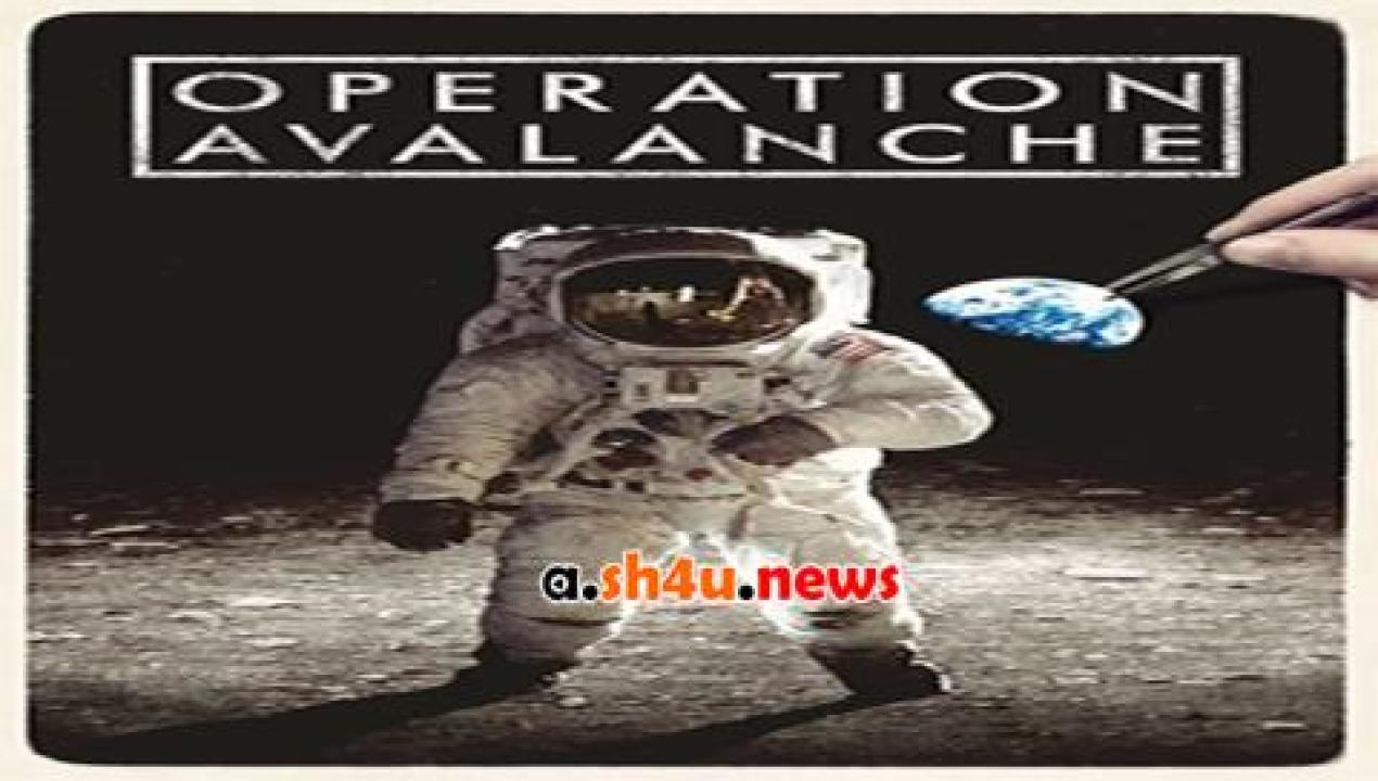 فيلم Operation Avalanche 2016 مترجم - HD