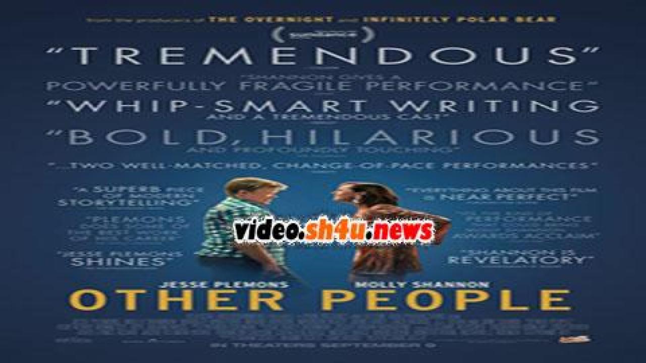 فيلم Other People 2016 مترجم - HD