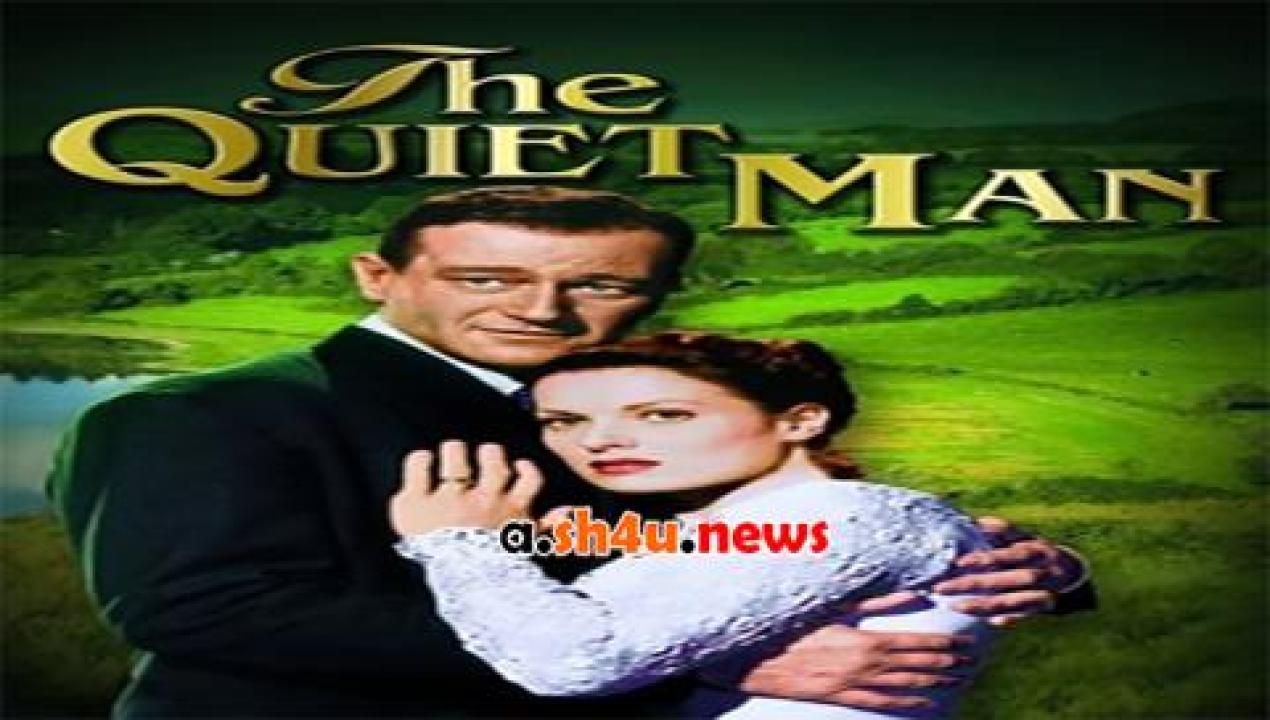 فيلم the quiet man 1952 مترجم - HD