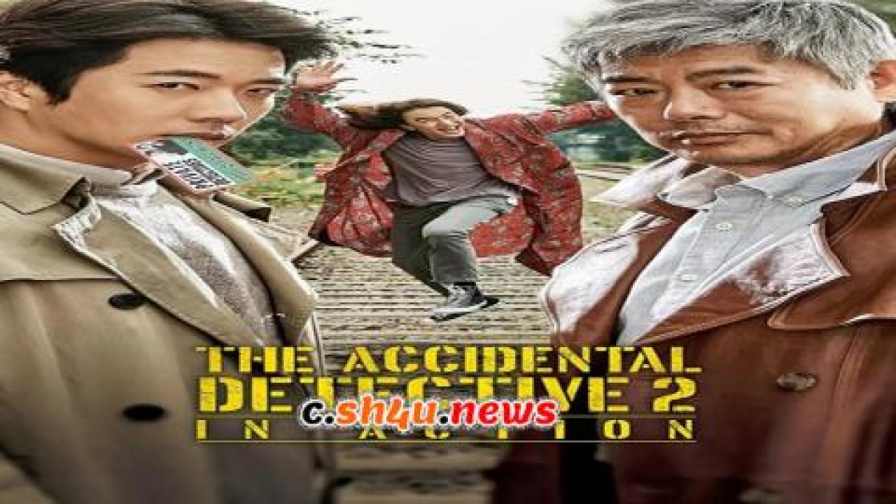 فيلم The Accidental Detective 2: In Action 2018 مترجم - HD