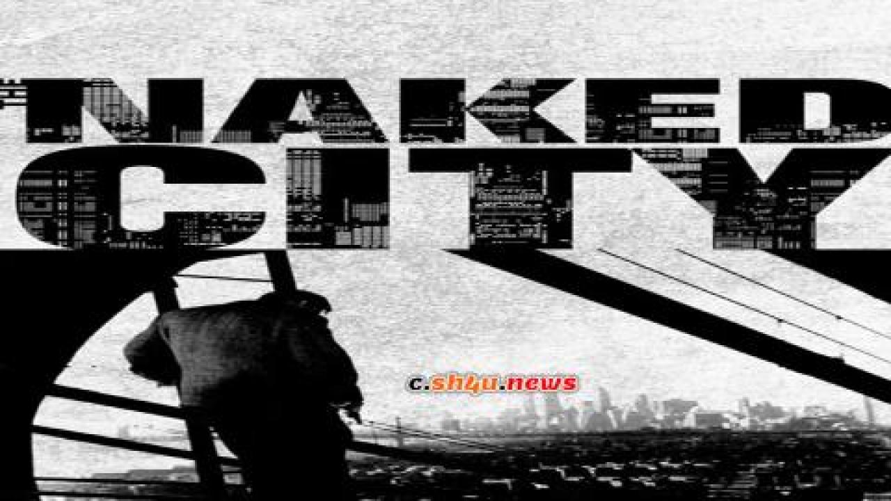 فيلم The Naked City 1948 مترجم - HD