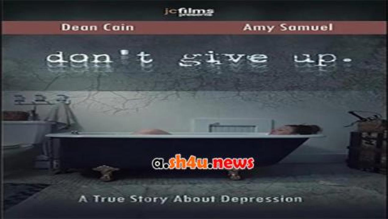 فيلم Dont Give Up 2021 مترجم - HD