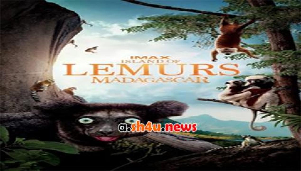 فيلم Island of Lemurs Madagascar 2014 مترجم - HD