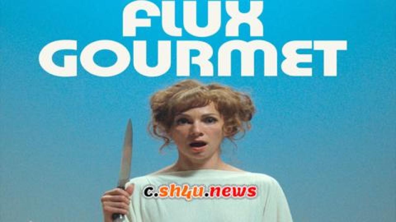 فيلم Flux Gourmet 2022 مترجم - HD