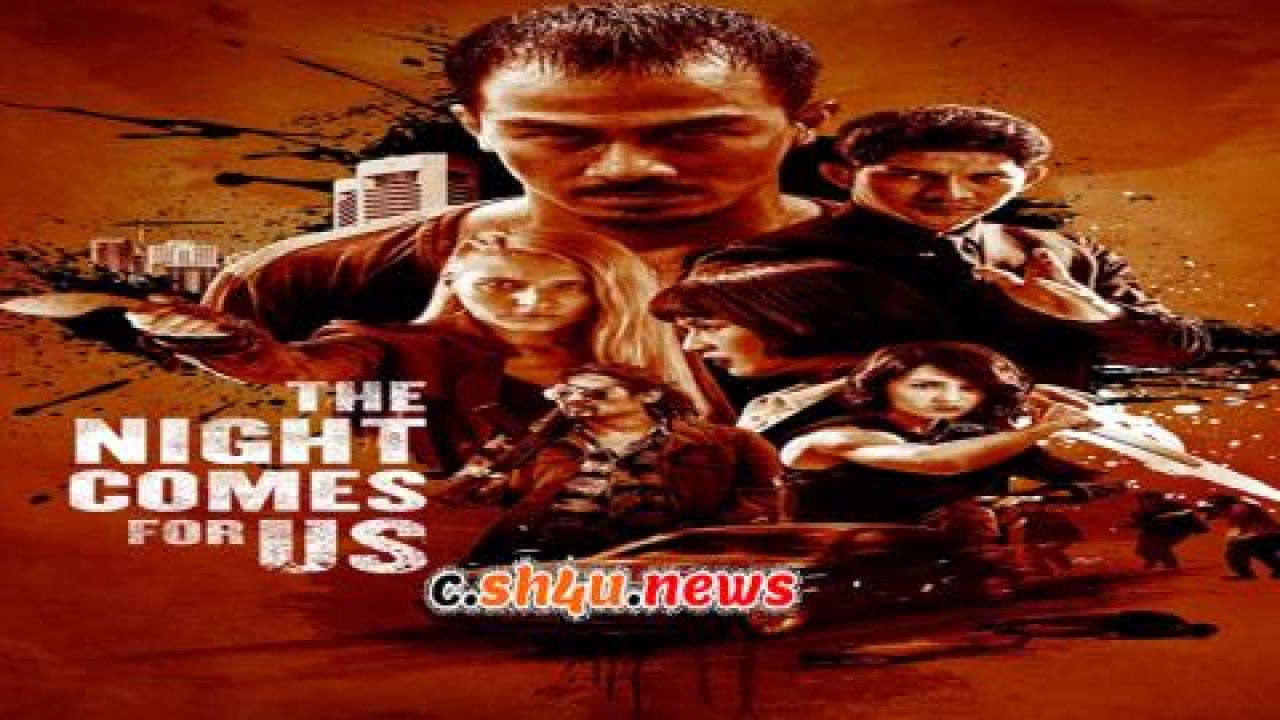 فيلم The Night Comes for Us 2018 مترجم - HD