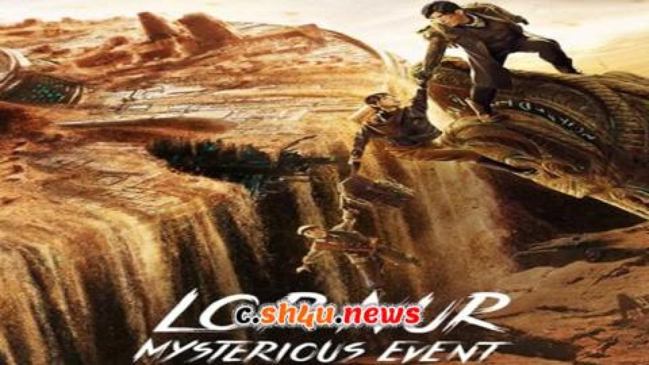 فيلم Lop Nur Mysterious Event 2022 مترجم - HD