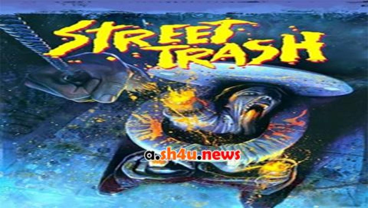 فيلم Street Trash 1987 مترجم - HD