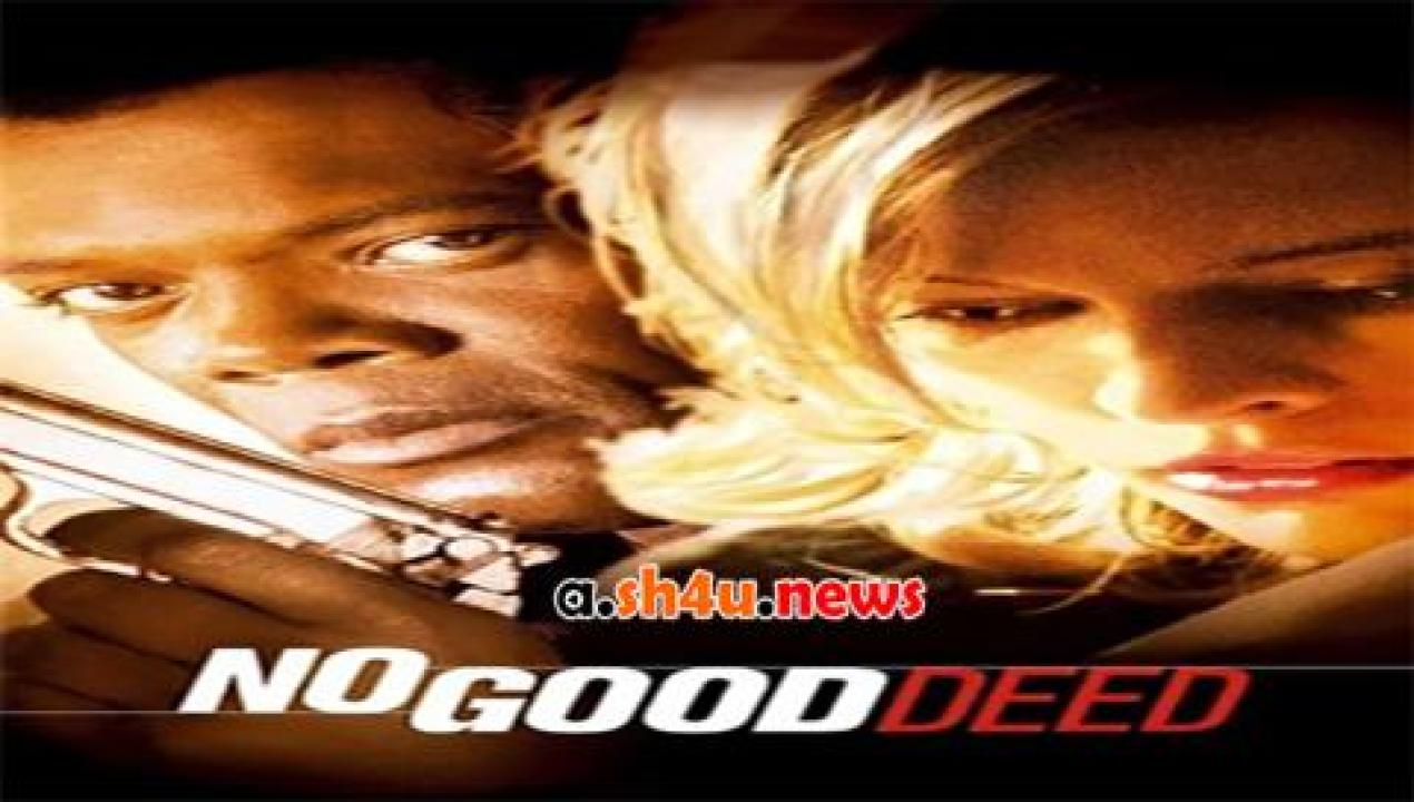 فيلم No Good Deed 2002 مترجم - HD