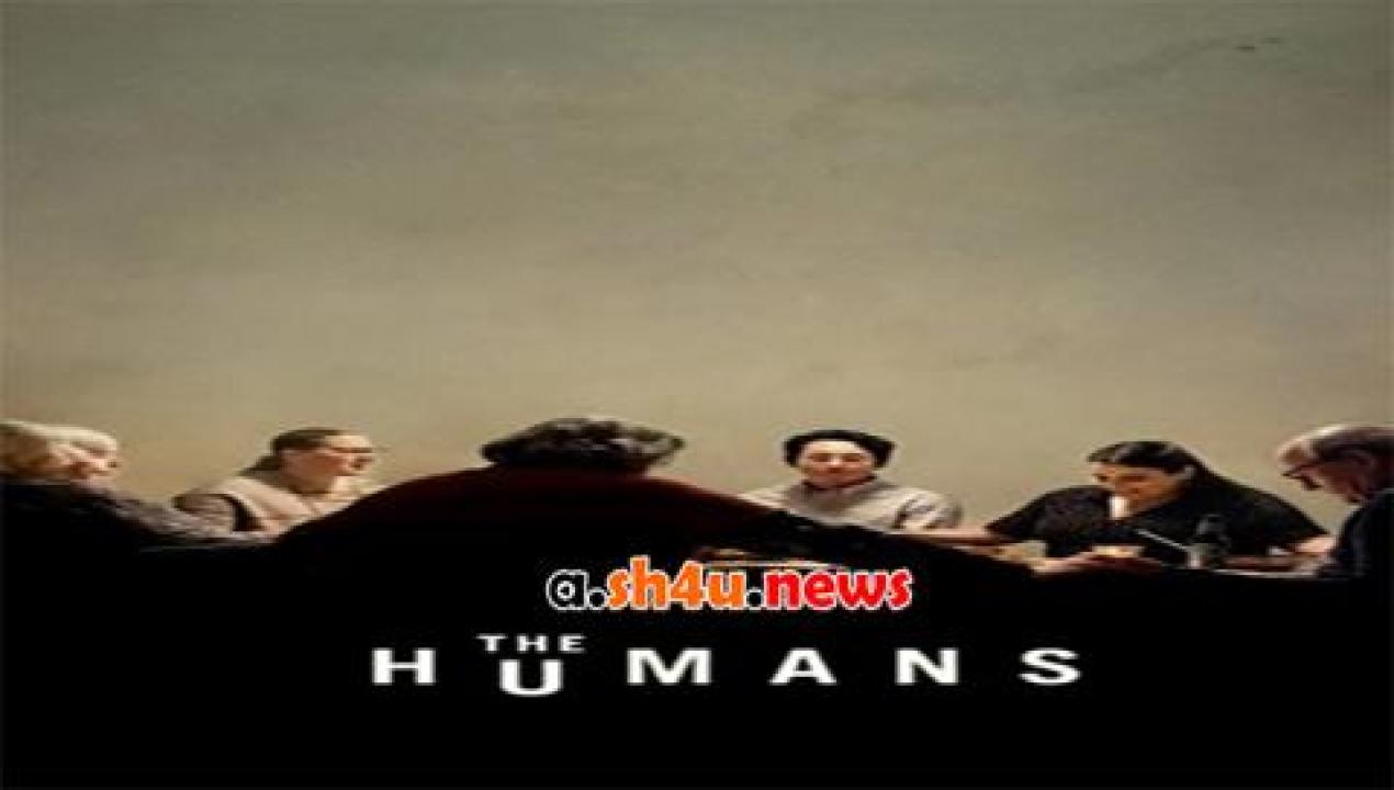 فيلم The Humans 2021 مترجم - HD