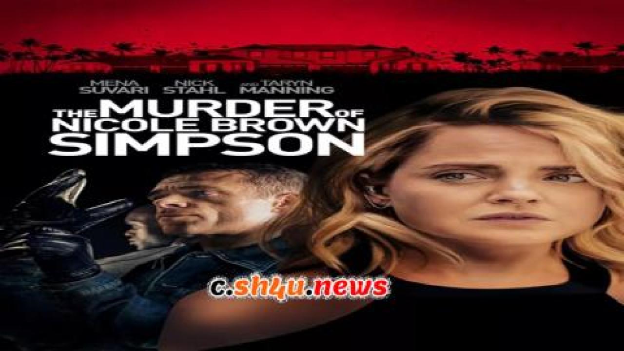 فيلم The Murder of Nicole Brown Simpson 2019 مترجم - HD