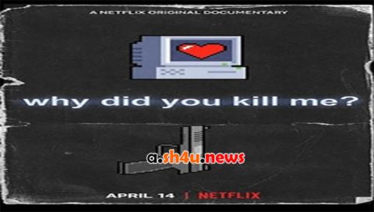 فيلم Why Did You Kill Me 2021 مترجم - HD