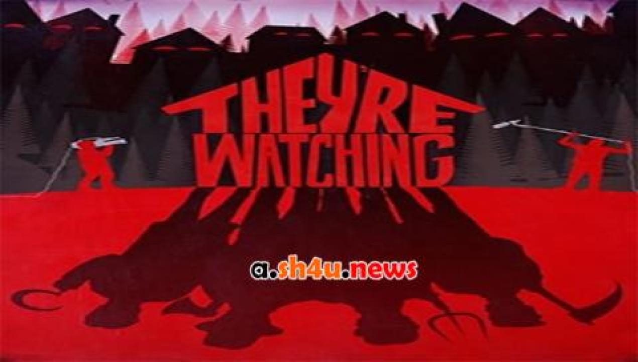 فيلم Theyre Watching 2016 مترجم - HD