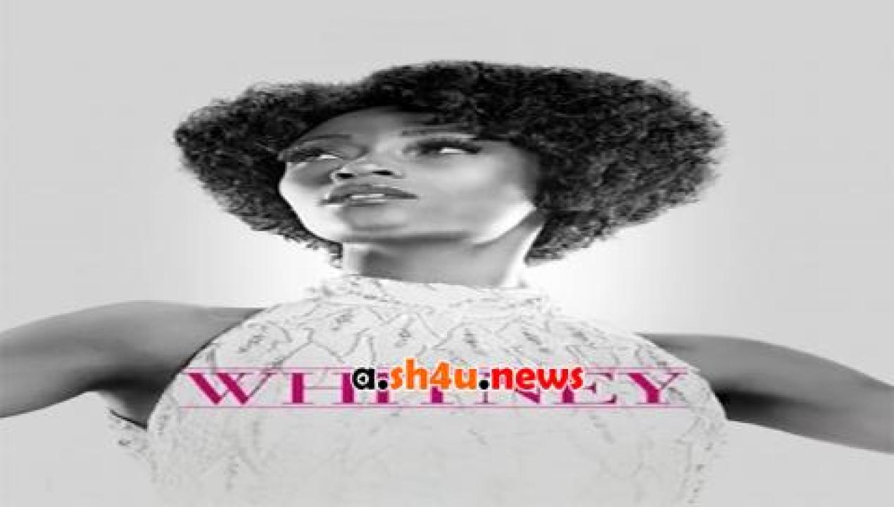 فيلم Whitney 2015 مترجم - HD