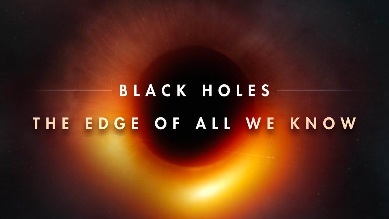 فيلم Black Holes: The Edge Of All We Know 2020 مترجم كامل HD