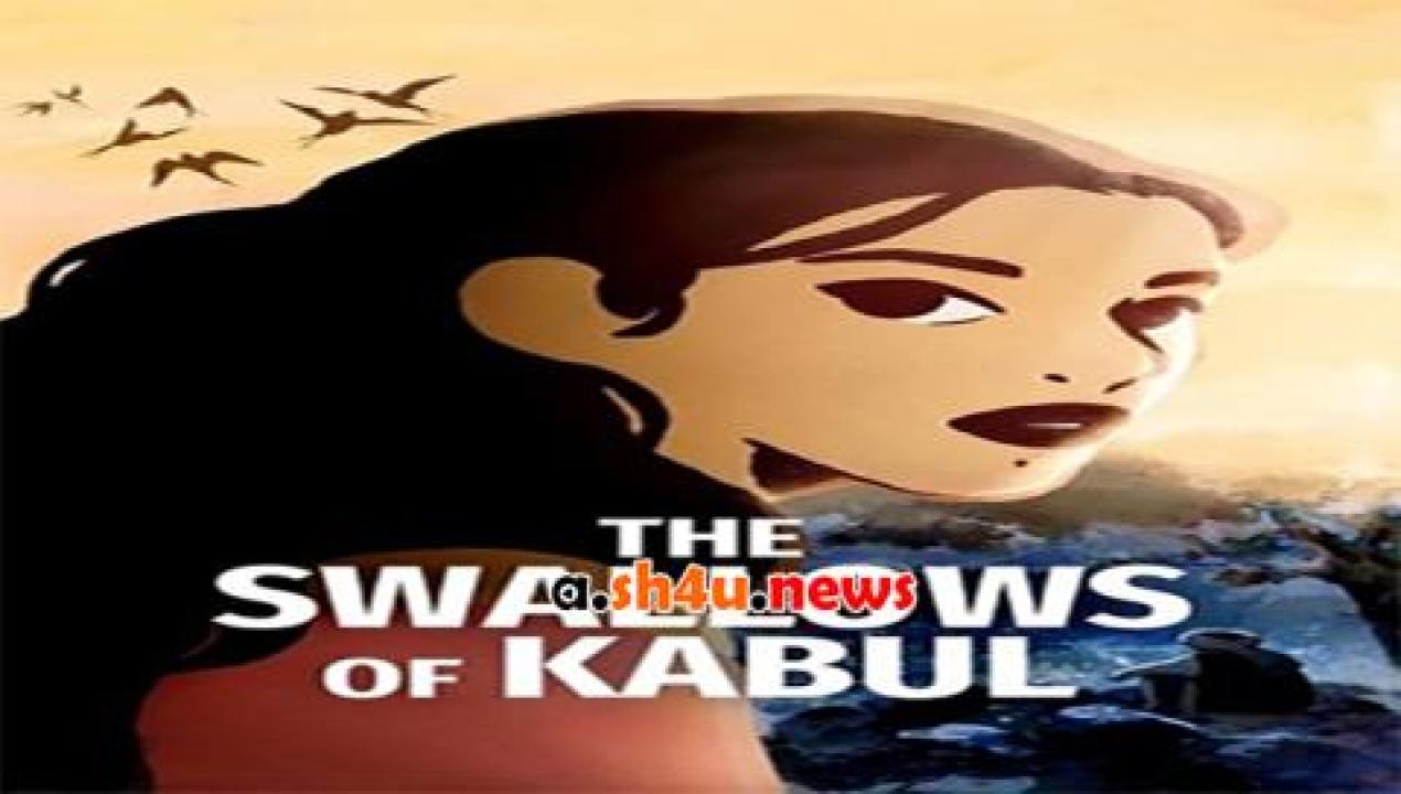 فيلم The Swallows of Kabul 2019 مترجم - HD