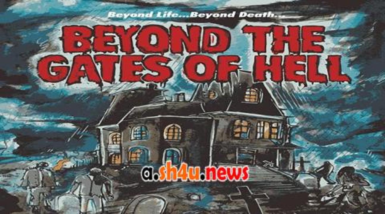 فيلم Beyond the Gates of Hell 2022 مترجم - H