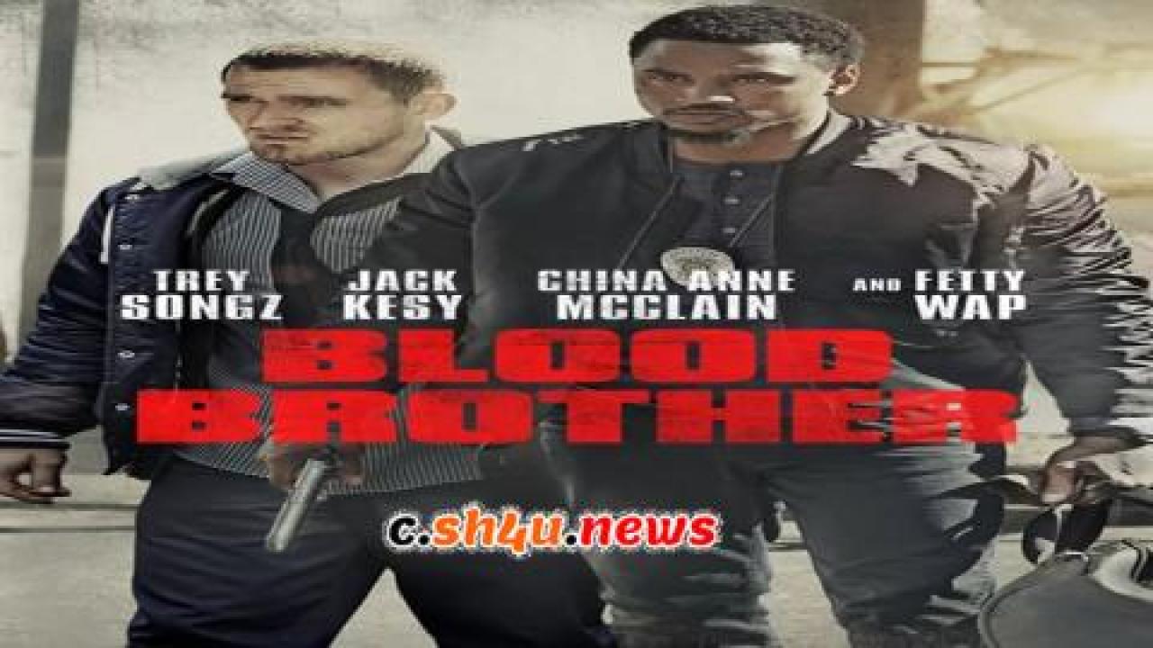 فيلم Blood Brother 2018 مترجم - HD