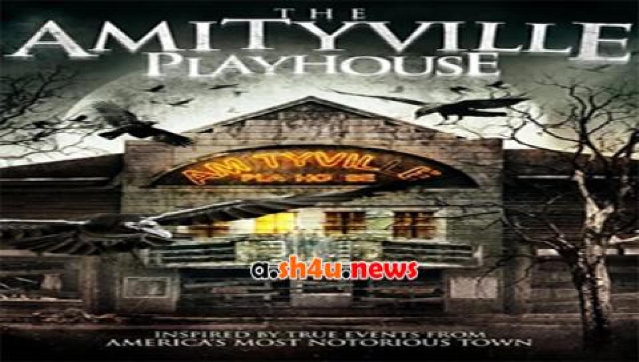 فيلم The Amityville Playhouse 2015 مترجم - HD