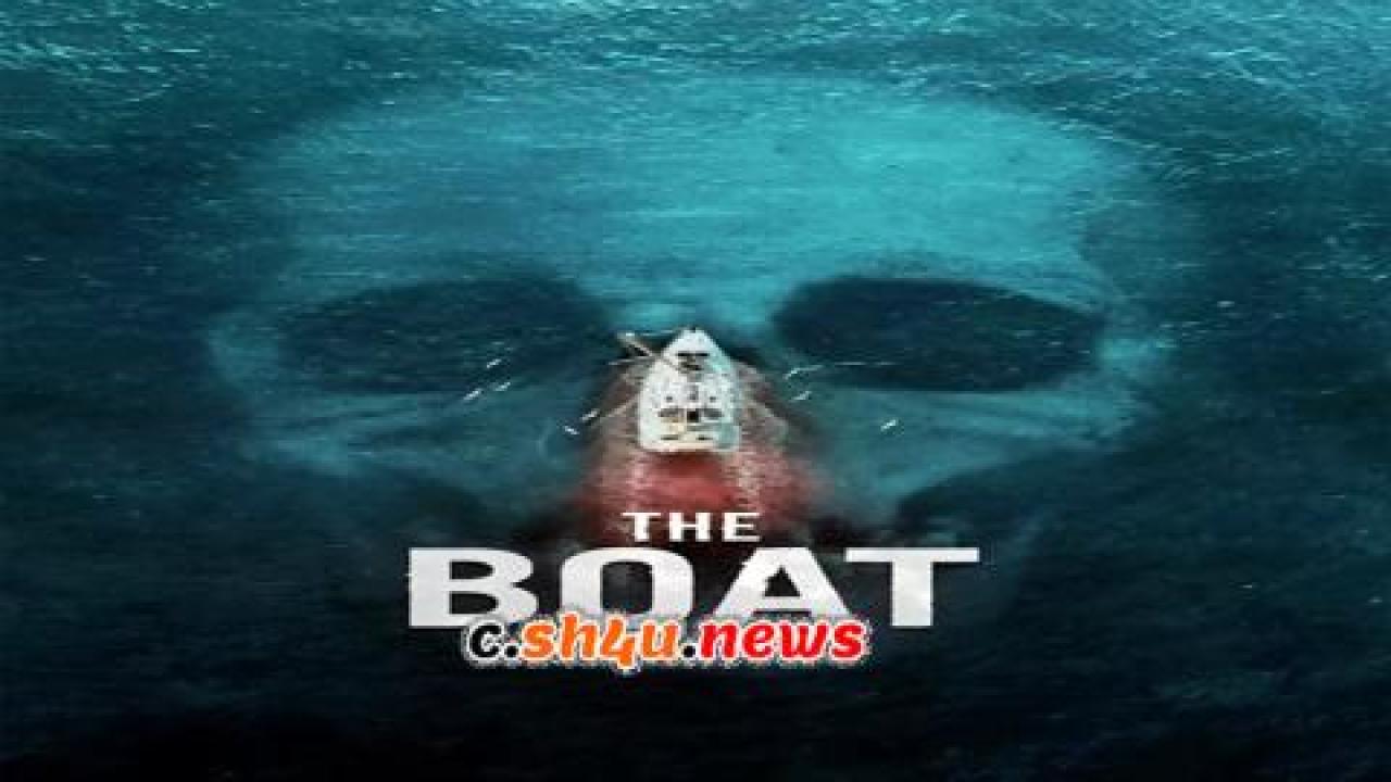 فيلم The Boat 2018 مترجم - HD