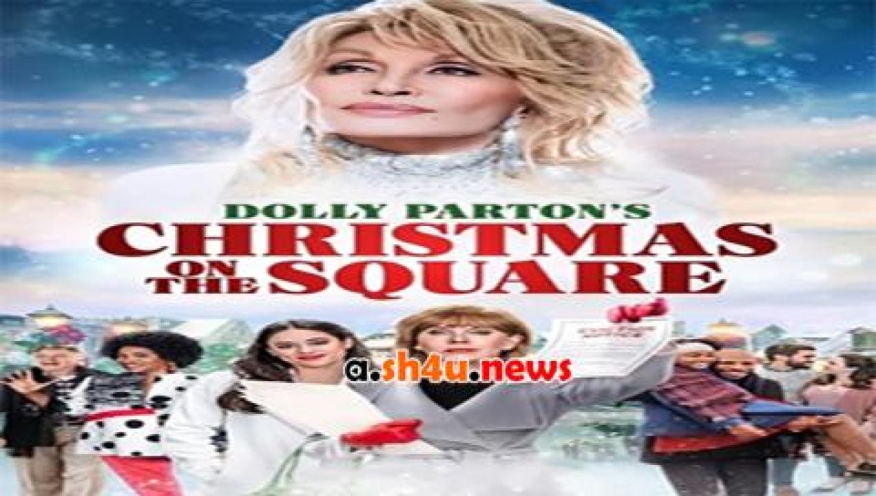 فيلم Dolly Partons Christmas On The Square 2020 مترجم - HD