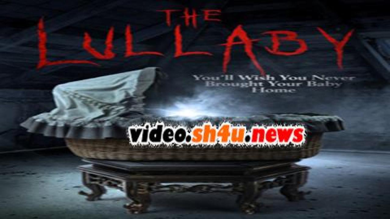 فيلم The Lullaby 2017 مترجم - HD